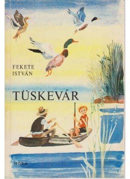 Fekete István - Tüskevár Fekete István - Tüskevár, Budapest 1978 antikvár könyv