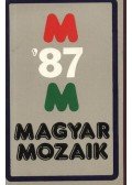Több szerző - Magyar Mozaik '87