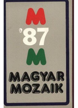 Több szerző - Magyar Mozaik '87 Több szerző - Magyar Mozaik '87, Budapest 1988 antikvár könyv