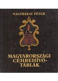 Nagybákay Péter - Magyarországi céhbehívótáblák