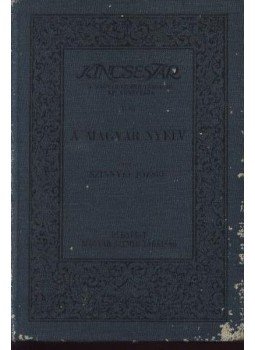 Szinnyei József - A magyar nyelv Szinnyei József - A magyar nyelv, Budapest 1935 antikvár könyv