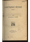 Szomaházy István - A kétszivü Pethő; A karakélerek alkonya