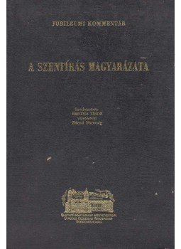 Bartha Tibor - A szentírás magyarázata Bartha Tibor - A szentírás magyarázata, Debrecen 1967 antikvár könyv