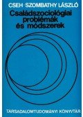 Cseh-Szombathy László - Családszociológiai problémák és módszerek