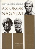 Castiglione László - Az ókor nagyjai