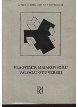 Rózsa Endre - Vlagyimir Majakovszkij válogatott versei Rózsa Endre - Vlagyimir Majakovszkij válogatott versei, Budapest 1982 antikvár könyv
