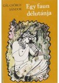 Gál György Sándor - Egy faun délutánja