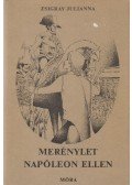 Zsigray Julianna - Merénylet Napóleon ellen