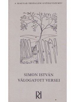 Simon István - Simon István válogatott versei Simon István - Simon István válogatott versei, Budapest 1980 antikvár könyv