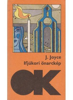 James Joyce - Ifjúkori önarckép James Joyce - Ifjúkori önarckép, Budapest 1982 antikvár könyv