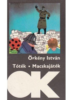 Örkény István - Tóték / Macskajáték Örkény István - Tóték / Macskajáték, Budapest 1986 antikvár könyv