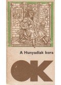 Kulcsár Péter - A Hunyadiak kora