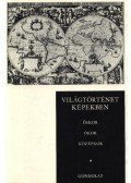 Hahn István,Szabó Miklós,Kulcsár Zsuzsanna - Világtörténet képekben I. kötet