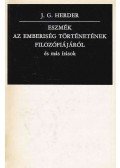 Herder, Johann Gottfried - Eszmék az emberiség történetének filozófiájáról és más írások