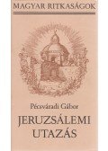 Pécsváradi Gábor - Jeruzsálemi utazás