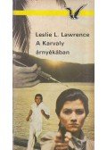 Leslie L. Lawrence - A Karvaly árnyékában