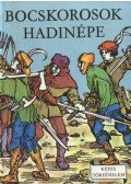 Erdődy János - Bocskorosok hadinépe