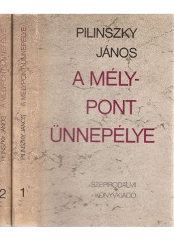 Pilinszky János - A mélypont ünnepélye I-II. Pilinszky János - A mélypont ünnepélye I-II., Budapest 1984 antikvár könyv