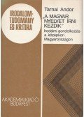 Tarnai Andor - "A magyar nyelvet írni kezdik"