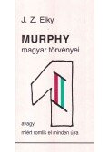 Elky, J .Z. - Murphy magyar törvényei