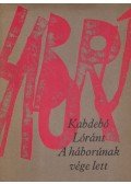 Kabdebó Lóránt - A háborúnak vége lett