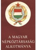 - A Magyar Népköztársaság Alkotmánya