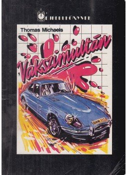 Michaels, Thomas - Vakszimultán Michaels, Thomas - Vakszimultán, Budapest 0 antikvár könyv