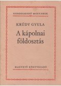 Krúdy Gyula - A kápolnai földosztás