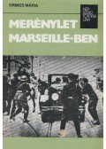 Ormos Mária - Merénylet Marseille-ben