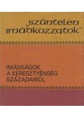 D. Dr. Tóth Károly,Dr. Ladányi Sándor (szerk.) - "Szüntelen imádkozzatok"