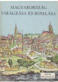 Varga Domokos - Magyarország virágzása és romlása