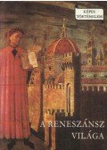 Makkai László - A reneszánsz világa