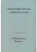 Alexandre Dumas - A régens lánya