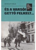Szokolay Katalin - És a varsói gettó felkelt...