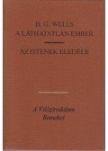 H.G. Wells - A láthatatlan ember / Az istenek eledele