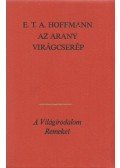 E. T. A. Hoffmann - Az arany virágcserép