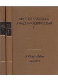 Bandello, Matteo - A pajzán griffmadár I-II.