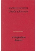 Suksin, Vaszilij - Vörös kányafa
