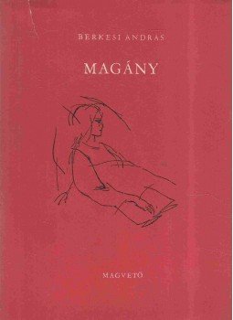 Berkesi András - Magány Berkesi András - Magány, Budapest 1961 antikvár könyv