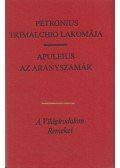 Petronius,Apuleius - Trimalchio lakomája / Az aranyszamár