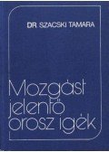 Szacski Tamara - Mozgást jelentő orosz igék