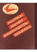Dr. Bankó Sándor, Dr. Nógrádi György - Politikai jegyzet idegenvezetők számára