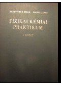 Erdey-Grúz Tibor,Proszt János - Fizikai-kémiai praktikum I.