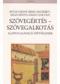 Budaváriné Béres Erzsébet,Kelecsényi László Zoltán - Szövegértés - szövegalkotás