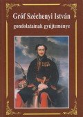 Kosáry Domokos,Széchenyi István - Gróf Széchenyi István gondolatainak gyűjteménye