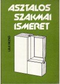 Lele Dezső - Asztalos szakmai ismeret