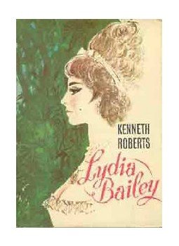 Kenneth Roberts - Lydia Bailey Kenneth Roberts - Lydia Bailey, Budapest 1971 antikvár könyv