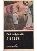 Patricia Highsmith - A balek
