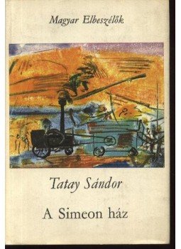 Tatay Sándor - A Simeon család I-III. Tatay Sándor - A Simeon család I-III., Budapest 1968 antikvár könyv