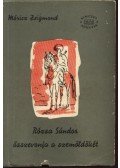 Móricz Zsigmond - Rózsa Sándor összevonja a szemöldökét I-II. kötet